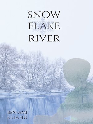 cover image of Snowflake River